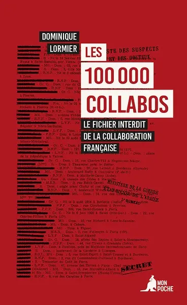Les 100.000 collabos : le fichier interdit de la collaboration française