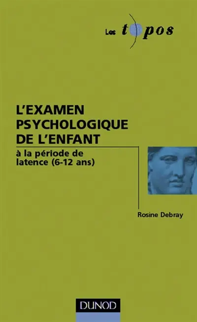 L'examen psychologique de l'enfant à la période de latence (6-12 ans)