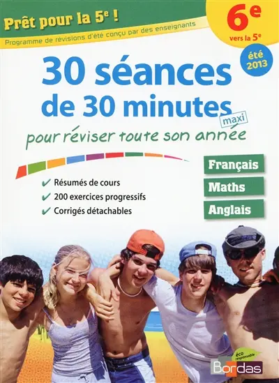 Prêt pour la 5e ! : 30 séances de 30 minutes maxi pour réviser toute son année : 6e vers la 5e, été 2012