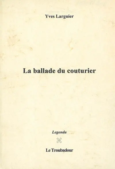 La ballade du couturier. Nouvelles pour un concours