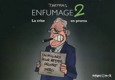 Enfumage. Vol. 2. La crise en promo