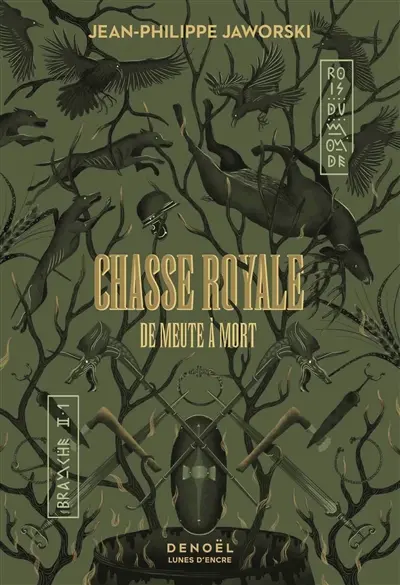 Rois du monde. Chasse royale. Vol. 1. De meute à mort