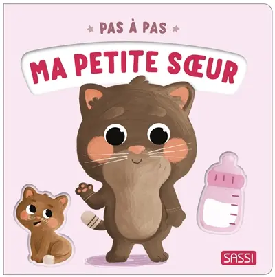 Pas à pas. Ma petite soeur