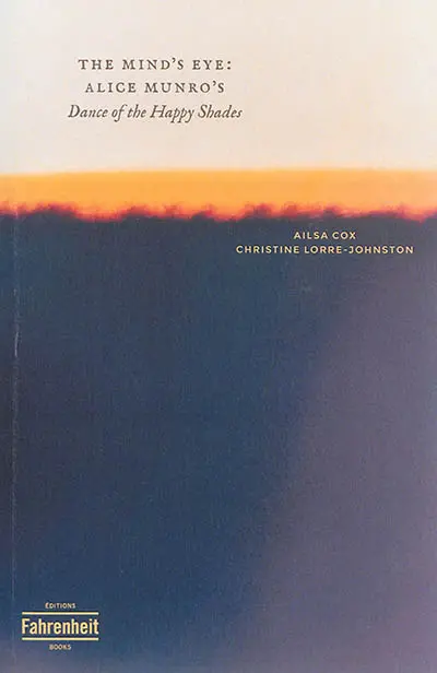 The mind's eye : Alice Munro's Dance of the happy shades