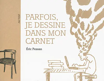 Parfois, je dessine dans mon carnet