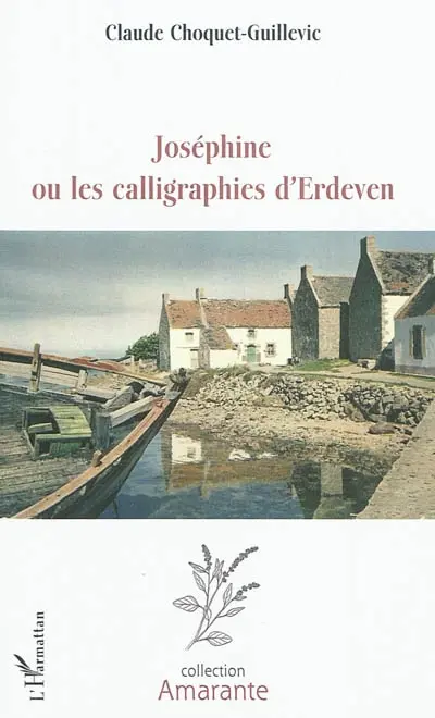 Joséphine ou Les calligraphies d'Erdeven