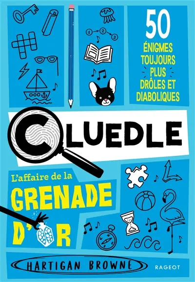 Cluedle. Vol. 2. L'affaire de la grenade d'or : 50 énigmes toujours plus drôles et diaboliques