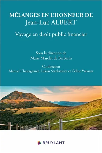 Mélanges en l'honneur de Jean-Luc Albert : voyage en droit public financier