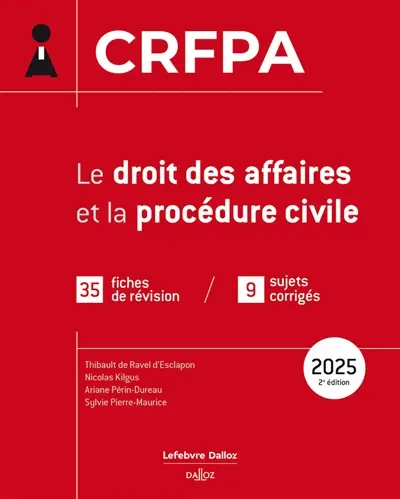 Le droit des affaires et la procédure civile : CRFPA : 35 fiches de révision, 9 sujets corrigés, 2025