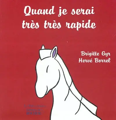 Quand je serai très très rapide