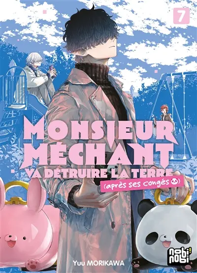 Monsieur Méchant va détruire la Terre (après ses congés). Vol. 7