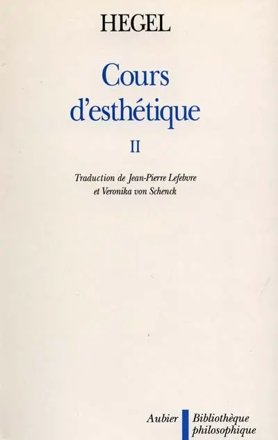 Cours d'esthétique. Vol. 2
