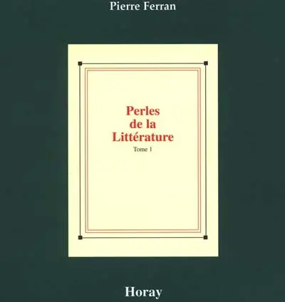 Perles de la littérature. Vol. 1