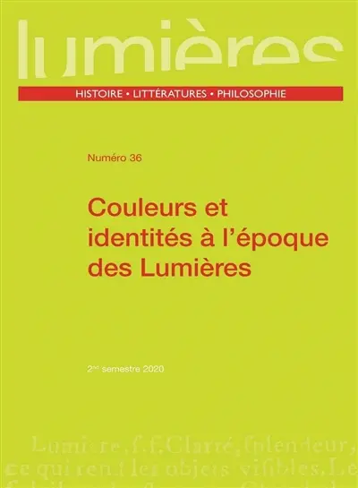 Lumières, n° 36. Couleurs et identités à l'époque des Lumières