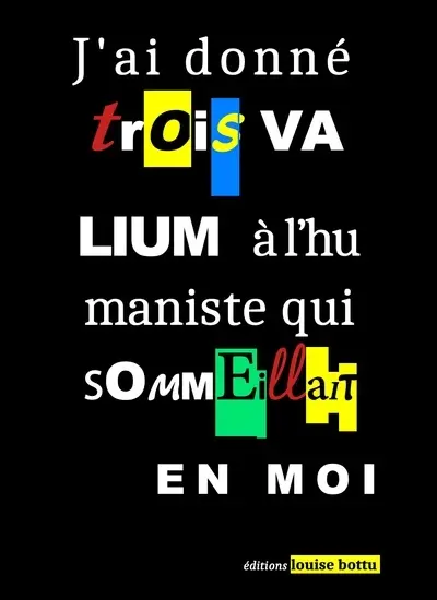 J'ai donné trois valium à l'humaniste qui sommeillait en moi