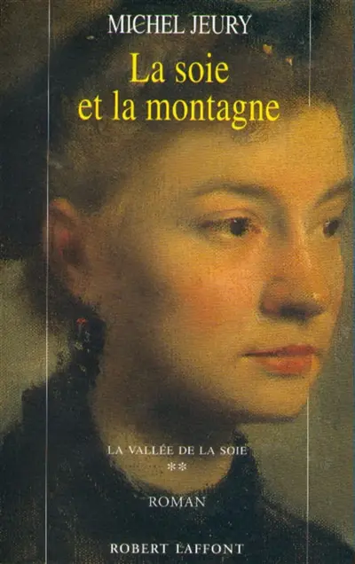 La vallée de la soie. Vol. 2. La soie et la montagne