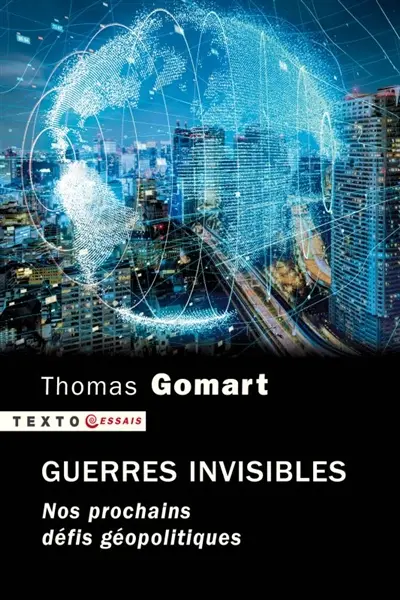 Guerres invisibles : nos prochains défis géopolitiques