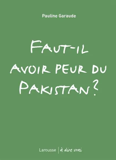 Faut-il avoir peur du Pakistan ?