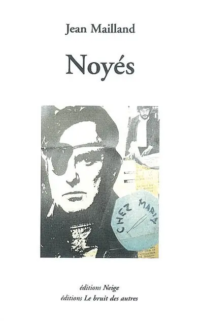 Noyés. Chez Maria