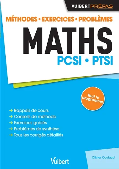 Maths PCSI, PTSI : méthodes, exercices, problèmes