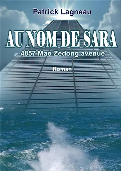 Au nom de Sara : 4857 Mao Zedong Avenue