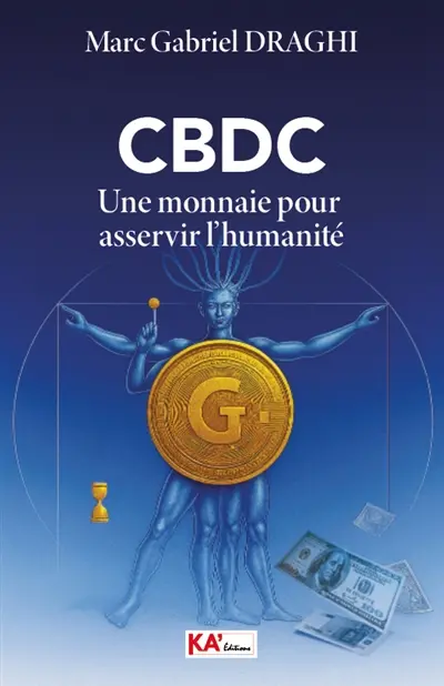 CBDC : une monnaie pour asservir l'humanité