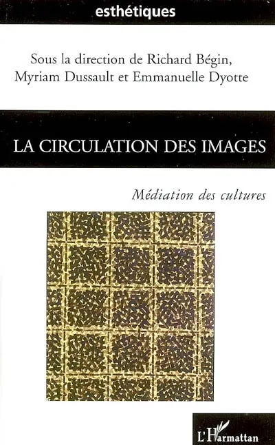 La circulation des images : médiation des cultures
