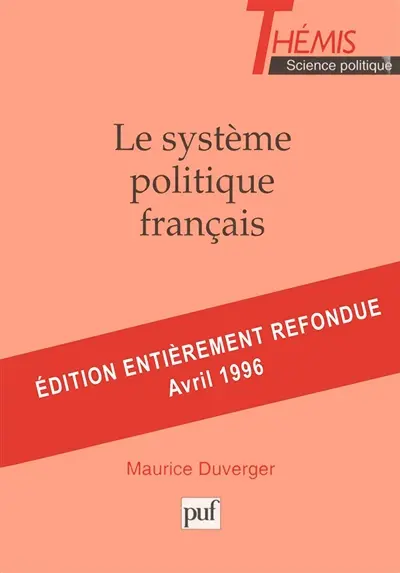Le système politique français : droit constitutionnel et les systèmes politiques