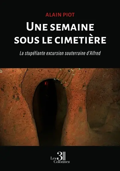 Une semaine sous le cimetière : La stupéfiante excursion souterraine d'Alfred