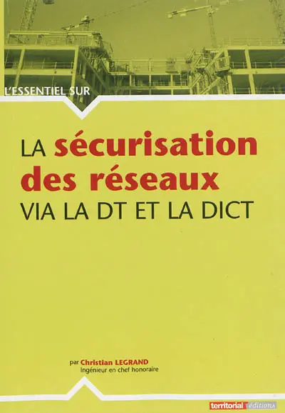 La sécurisation des réseaux via la DT et la DICT