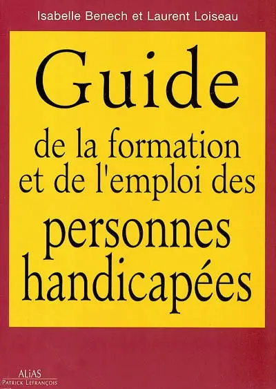 Le guide de l'emploi et de la formation des personnes handicapées
