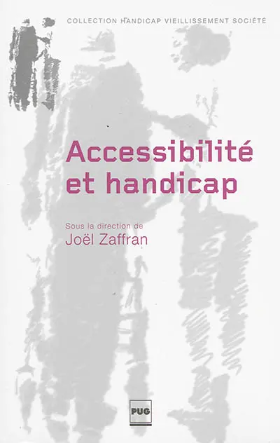 Accessibilité et handicap : anciennes pratiques, nouvel enjeu