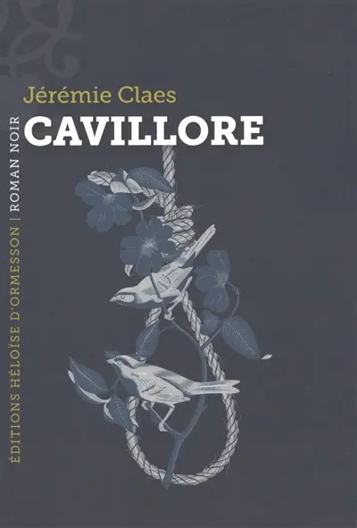 Cavillore : roman noir