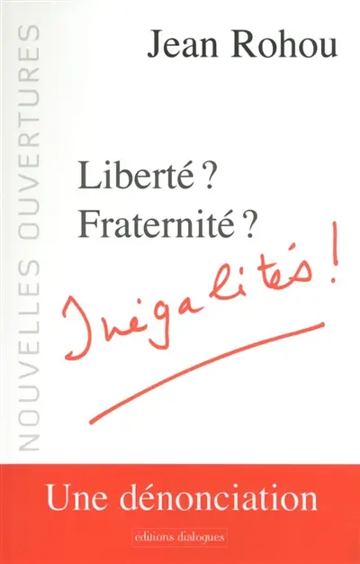 Liberté ? fraternité ? inégalités !