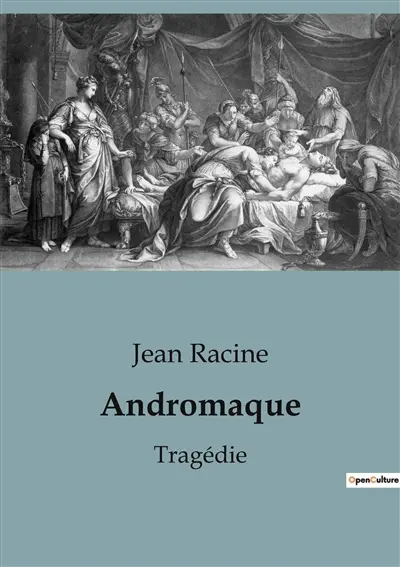 Andromaque : Tragédie