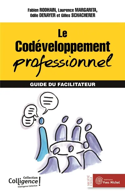 Le codéveloppement professionnel : guide du facilitateur