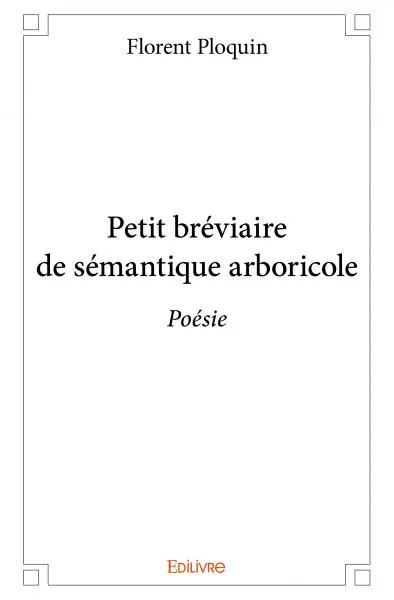 Petit bréviaire de sémantique arboricole : Poésie