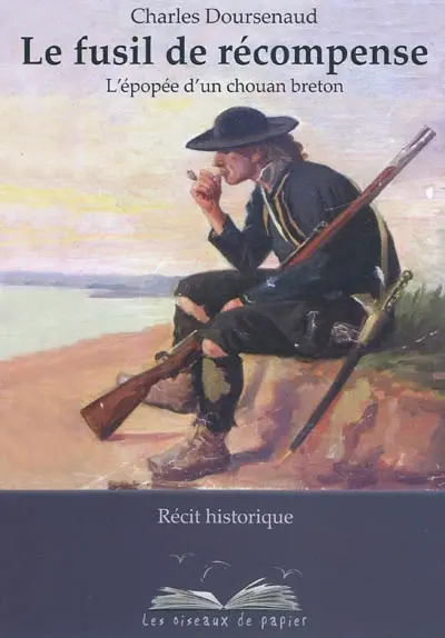 Le fusil de récompense : l'épopée d'un chouan breton