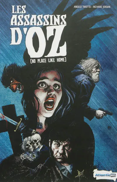 Les assassins d'Oz. No place like home