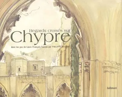 Regards croisés sur Chypre : sur les pas de Louis-François Cassas