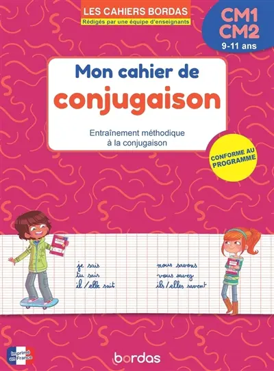 Mon cahier de conjugaison, CM1, CM2, 9-11 ans : entraînement méthodique à la conjugaison