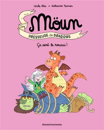 Möun : dresseuse de dragons. Vol. 2. Ca sent le roussi !