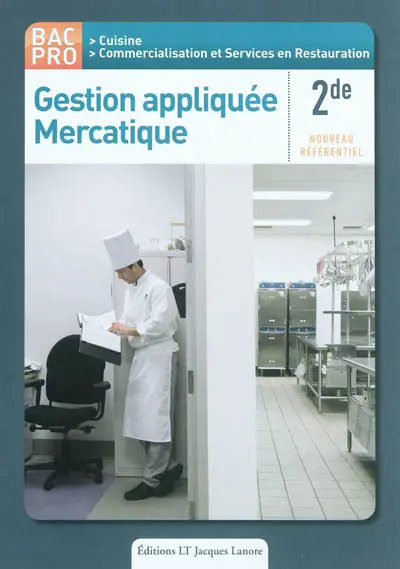 Gestion appliquée, mercatique, 2de : bac pro cuisine, commercialisation et services en restauration