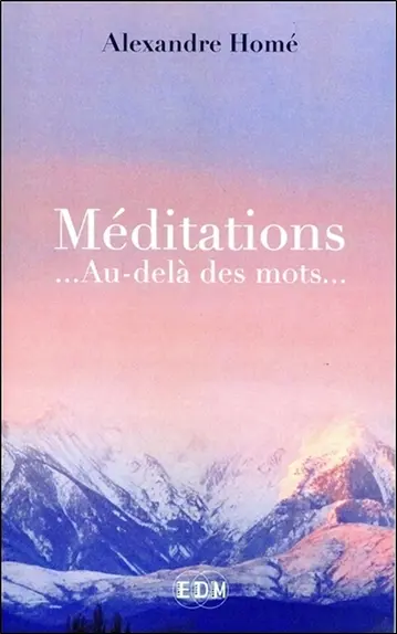 Méditations : ...au-delà des mots...