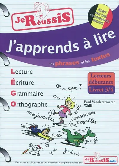 Lego : lecture, écriture, grammaire, orthographe. Vol. 3. J'apprends à lire les phrases et les textes : lecteurs débutants