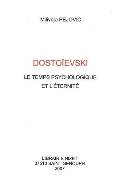 Dostoïevski : le temps psychologique et l'éternité