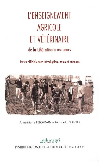 L'enseignement agricole et vétérinaire de la Libération à nos jours : textes officiels avec introduction, notes et annexes