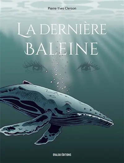 La dernière baleine