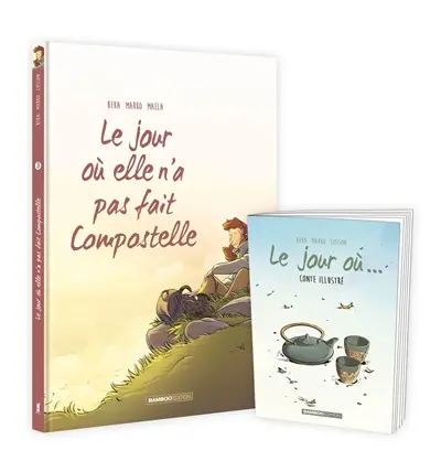 Le jour où. Vol. 3. Le jour où elle n'a pas fait Compostelle
