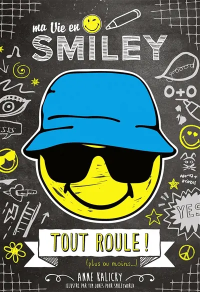 Ma vie en smiley. Vol. 5. Tout roule ! (plus ou moins...)